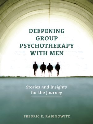 cover image of Deepening Group Psychotherapy With Men